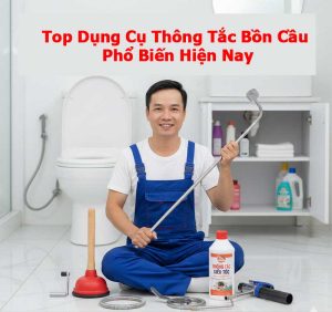 Dụng Cụ Thông Tắc Bồn Cầu Phổ Biến